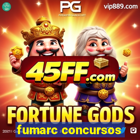fumarc concursos